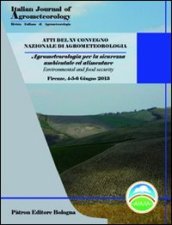 Atti del 16° Convegno nazionale di agrometeorologia. Agrometeorologia per la sicurezza ambientale ed alimentare. Ediz. italiana e inglese