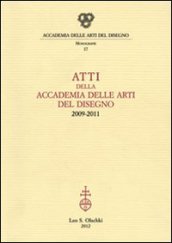 Atti della Accademia delle arti del disegno (2009-2011)