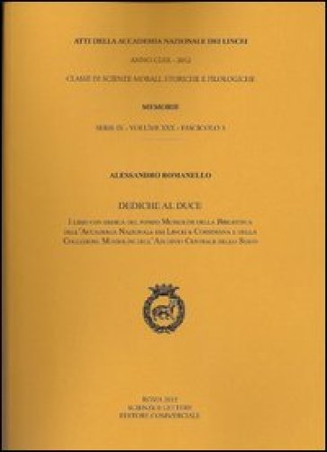 Atti dell'Accademia Nazionale dei Lincei. Serie IX. Memorie di scienze morali, storiche e filosofiche. 30. - Alessandro Romanello