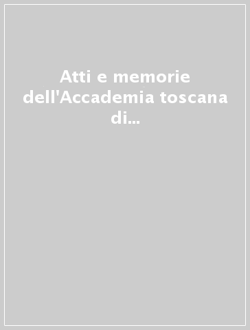 Atti e memorie dell'Accademia toscana di scienze e lettere «La Colombaria». Nuova serie. 17.