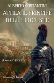 Attila il principe delle locuste