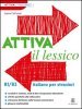 Attiva il lessico (B1/B2). Per esercitarsi con i vocaboli in contesto