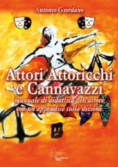 Attori, attoricchi e cannavazzi