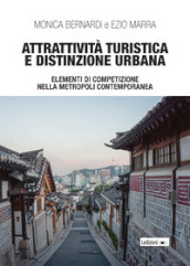 Attrattività turistica e distinzione urbana. Elementi di competizione nella metropoli contemporanea