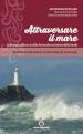 Attraversare il mare. La famiglia affronta le sfide del mondo con la forza della Parola. Itinerario per gruppi di spiritualità familiare