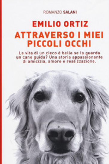 Attraverso i miei piccoli occhi - Emilio Ortiz