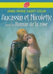 Aucassin et Nicolette suivi du Roman de la rose