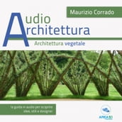 Audioarchitettura. L architettura vegetale