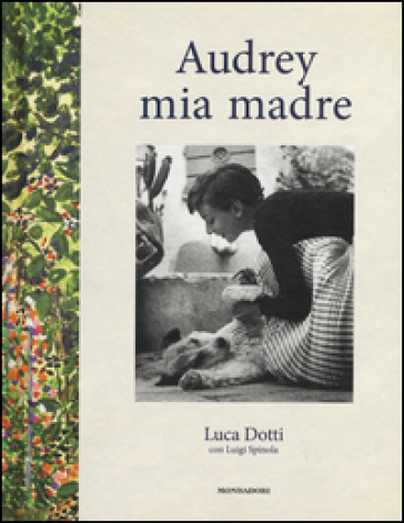 Audrey mia madre - Luca Dotti - Luigi Spinola