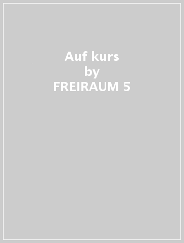 Auf kurs - FREIRAUM 5