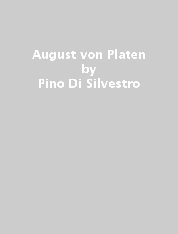 August von Platen - Pino Di Silvestro