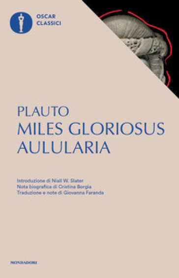 Aulularia-Miles gloriosus. Testo latino a fronte - Tito Maccio Plauto