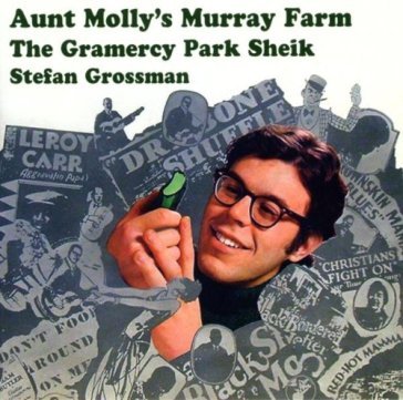 Aunt molly's murray farm - Stefan Grossman