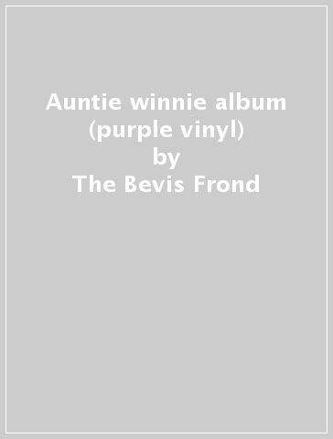 Auntie winnie album (purple vinyl) - The Bevis Frond