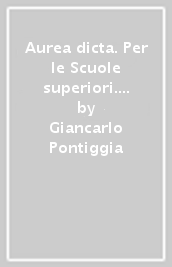 Aurea dicta. Per le Scuole superiori. Con e-book. Con espansione online. Vol. 3