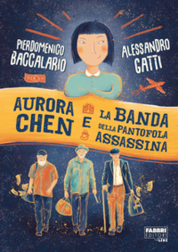 Aurora Chen e la banda della pantofola assassina - Pierdomenico Baccalario - Alessandro Gatti