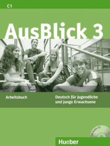 Ausblick. Arbeitsbuch. Per le Scuole superiori. Con CD Audio. 3. - Anni Fischer-Mitziviris