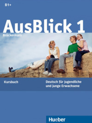 Ausblick. Kursbuch. Per le Scuole superiori. 1. - Anni Fischer-Mitziviris