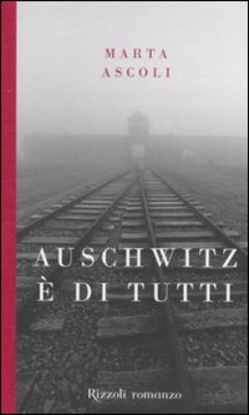 Auschwitz è di tutti - Marta Ascoli