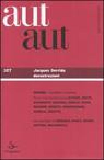 Aut aut. 327.Jacques Deridda decostruzioni