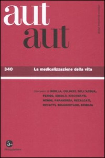 Aut aut. 340.La medicalizzazione della vita