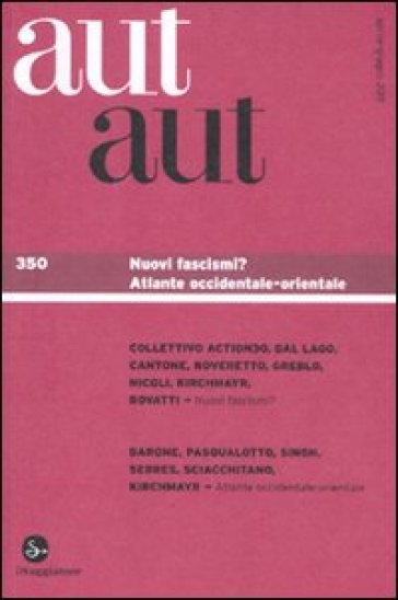 Aut aut. 350.Nuovi fascismi?