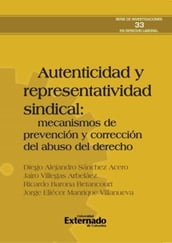 Autenticidad y representatividad sindical: mecanismos de prevención y corrección del abuso del derecho