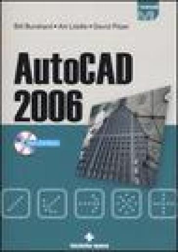 AutoCAD 2006. Con CD-Rom - Bill Burchard - Art Liddle - David Pitzer