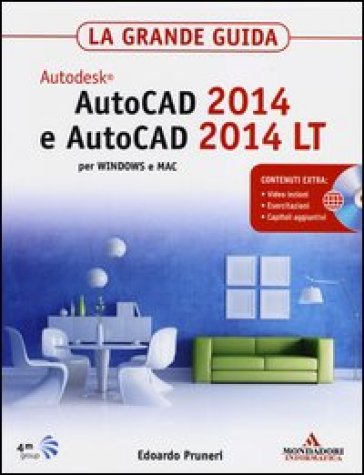 AutoCAD 2014 e AutoCAD 2014 LT. La grande guida. Con CD-ROM - Edoardo Pruneri
