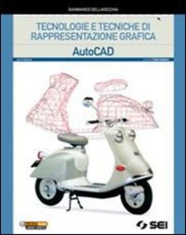 AutoCAD. Per gli Ist. tecnici. Con CD-ROM. Con espansione online - G. Marco Della Vecchia