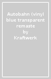 Autobahn (vinyl blue transparent remaste
