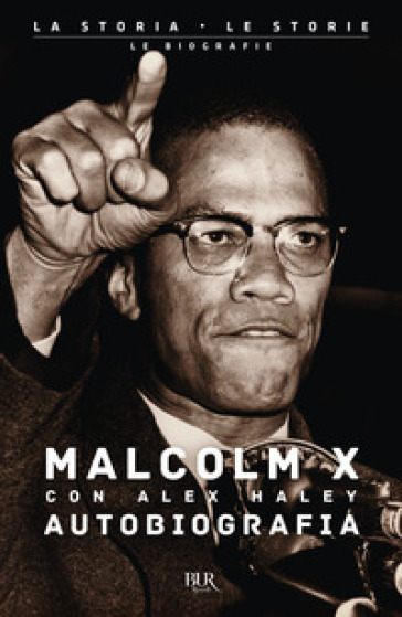 Autobiografia di Malcolm X - Malcolm X - Alex Haley