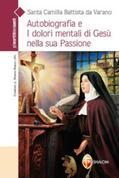 Autobiografia e i dolori mentali di Gesù nella sua Passione