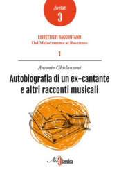 Autobiografia di un ex cantante e altri racconti musicali