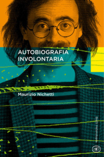 Autobiografia involontaria - Maurizio Nichetti