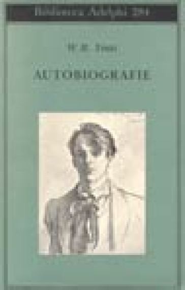 Autobiografie - William Butler Yeats