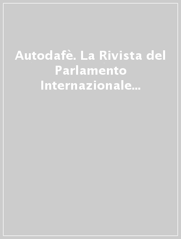 Autodafè. La Rivista del Parlamento Internazionale degli scrittori (2001). 2.