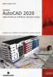 Autodesk® AutoCad 2020. Guida completa per architettura, meccanica e design