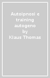 Autoipnosi e training autogeno