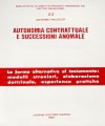Autonomia contrattuale e successioni anomale - Antonio Palazzo