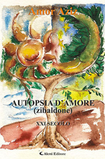 Autopsia d'amore (Zibaldone) - Amor Aziz
