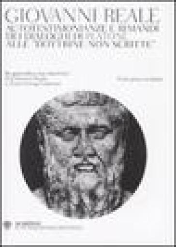 Autotestimonianze e rimandi dei dialoghi di Platone alle «Dottrine non scritte». Testo greco a fronte - Giovanni Reale