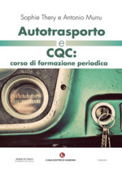 Autotrasporto e CQC: corso di formazione periodica