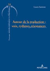 Autour de la traduction : voix, rythmes et résonances