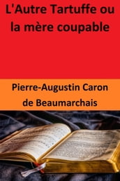 L Autre Tartuffe ou la mère coupable