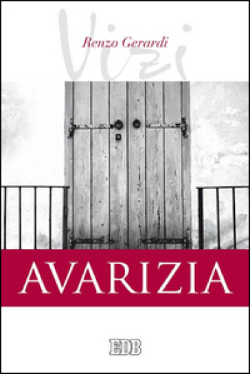 Avarizia. I vizi - Renzo Gerardi