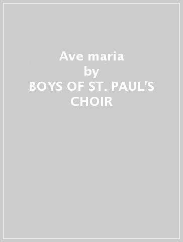 Ave maria - BOYS OF ST. PAUL