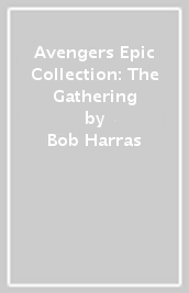 Avengers Epic Collection: The Gathering