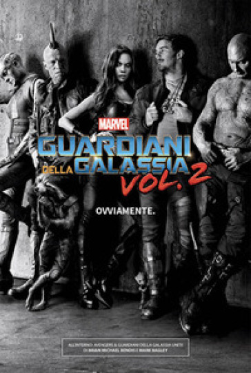 Avengers & guardiani della galassia: uniti! Movie edition - Brian Michael Bendis - Mark Bagley