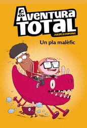 Aventura Total - Un pla malèfic